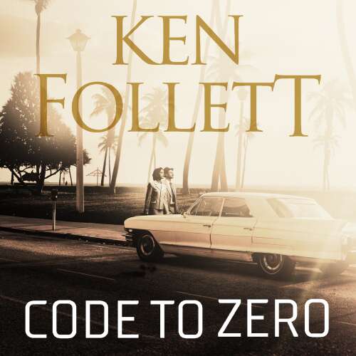 Cover von Ken Follett - Code to Zero