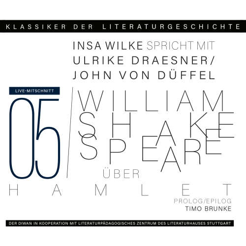 Cover von Ulrike Draesner - Klassiker der Literaturgeschichte 5 - Ein Gespräch über William Shakespeare - Hamlet