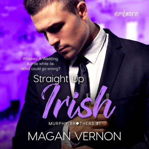 Cover von Magan Vernon - Murphy Brothers - Book 1 - Straight Up Irish