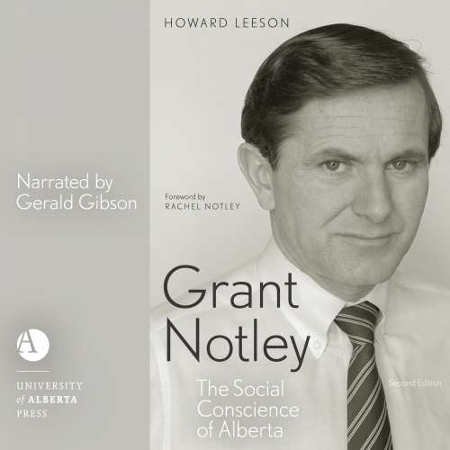 Cover von Howard Leeson - Grant Notley - The Social Conscience of Alberta, Second Edition