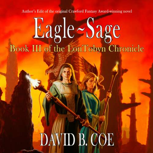 Cover von David B. Coe - LonTobyn Chronicle - Book 3 - Eagle-Sage