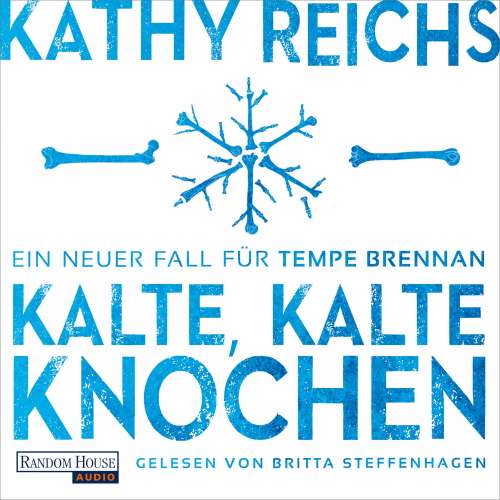 Cover von Kathy Reichs - Die Tempe-Brennan-Romane - Band 21 - Kalte, kalte Knochen - Ein neuer Fall für Tempe Brennan