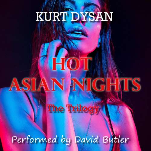 Cover von Kurt Dysan - Hot Asian Nights: The Trilogy -