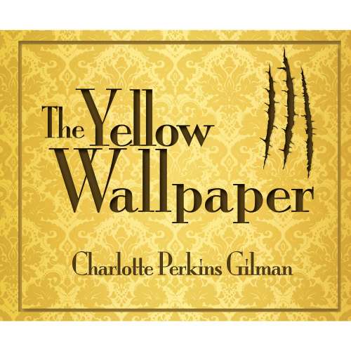 Cover von Charlotte Perkins Gilman - The Yellow Wallpaper