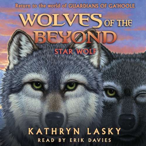 Cover von Kathryn Lasky - Wolves of the Beyond - Book 6 - Star Wolf