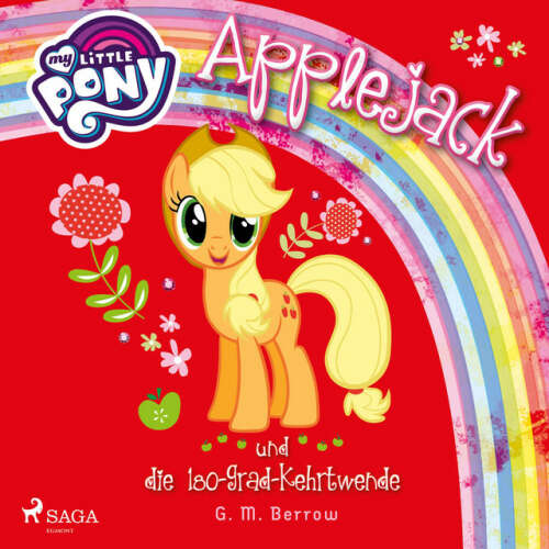Cover von My Little Pony - My Little Pony, Applejack und die 180-Grad-Kehrtwende (Ungekürzt)