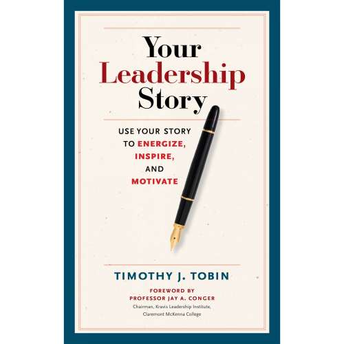 Cover von Tim Tobin - Your Leadership Story - Use Your Story to Energize, Inspire, and Motivate