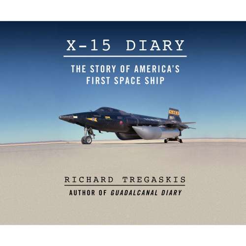 Cover von Richard Tregaskis - X-15 Diary - The Story of America's First Spaceship