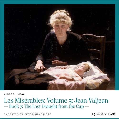 Cover von Victor Hugo - Les Misérables: Volume 5: Jean Valjean - Book 7: The Last Draught from the Cup