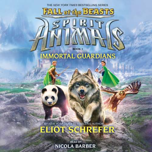 Cover von Eliot Schrefer - Spirit Animals: Fall of the Beasts - Book 1 - Immortal Guardians