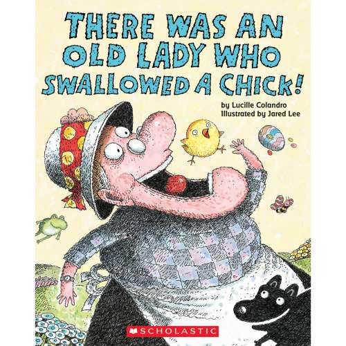 Cover von Lucille Colandro - There Was an Old Lady Who Swallowed a Chick!