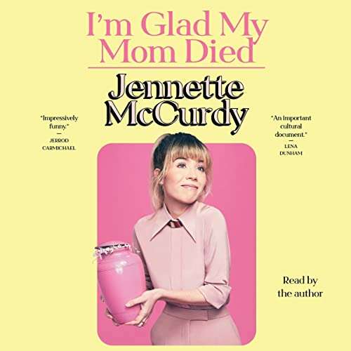 Cover von Jennette McCurdy - I'm Glad My Mom Died