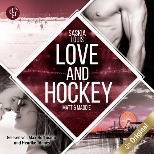 Cover von Saskia Louis - L.A. Hawks Eishockey - Matt & Maddie - Band 2 - Love and Hockey