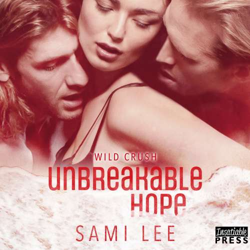 Cover von Sami Lee - Wild Crush - Book 5 - Unbreakable Hope