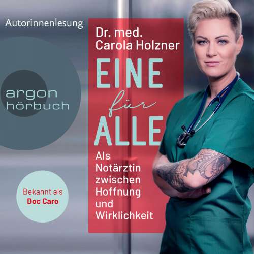 Cover von Carola Holzner - Eine für alle - Als Notärztin zwischen Hoffnung und Wirklichkeit
