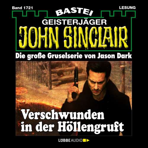 Cover von John Sinclair - John Sinclair - Band 1721 - Verschwunden in der Höllengruft