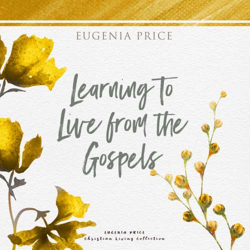 Cover von Eugenia Price - Learning to Live From the Gospels