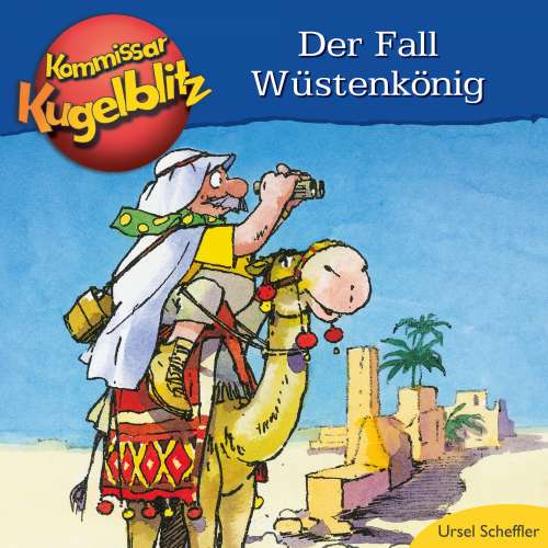 Cover von Ursel Scheffler - Kommissar Kugelblitz - Der Fall Wüstenkönig