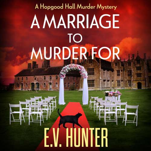 Cover von E.V. Hunter - The Hopgood Hall Murder Mysteries - Book 3 - A Marriage To Murder For