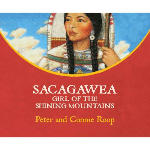 Cover von Peter Roop - Sacagawea - Girl of the Shining Mountains