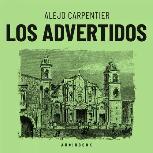Cover von Alejo Carpentier - Los advertidos