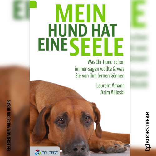Cover von Laurent Amann - Mein Hund hat eine Seele - Was Ihr Hund schon immer sagen wollte & was Sie von ihm lernen können