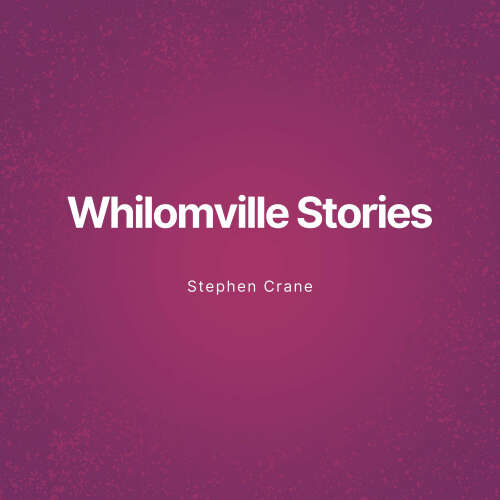 Cover von Stephen Crane - Whilomville Stories