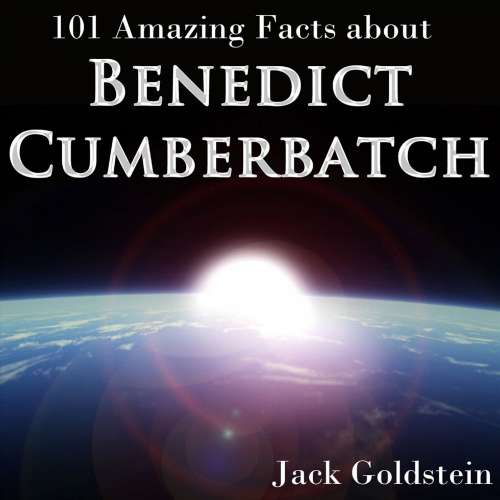 Cover von Jack Goldstein - 101 Amazing Facts about Benedict Cumberbatch