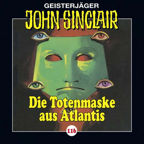Cover von John Sinclair - Folge 116 - Die Totenmaske aus Atlantis. Teil 4 von 4