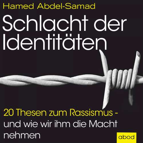 Cover von Hamed Abdel-Samad - Schlacht der Identitäten - 20 Thesen zum Rassismus - und wie wir ihm die Macht nehmen