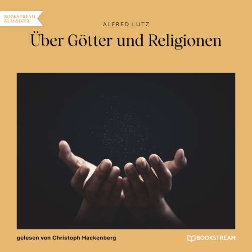 Cover von Alfred Lutz - Über Götter und Religionen