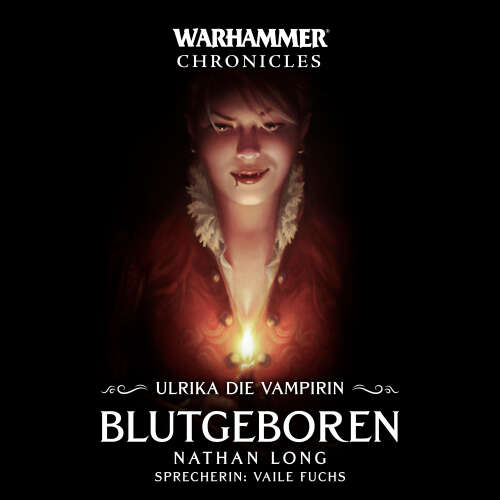 Cover von Nathan Long - Warhammer Chronicles: Ulrika die Vampirin 1 - Blutgeboren