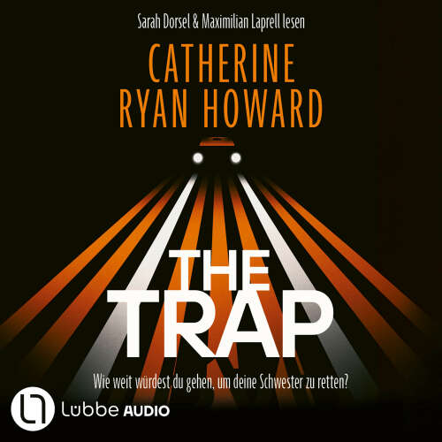 Cover - Catherine Ryan Howard - The Trap - Wie weit würdest du gehen, um deine Schwester zu retten?