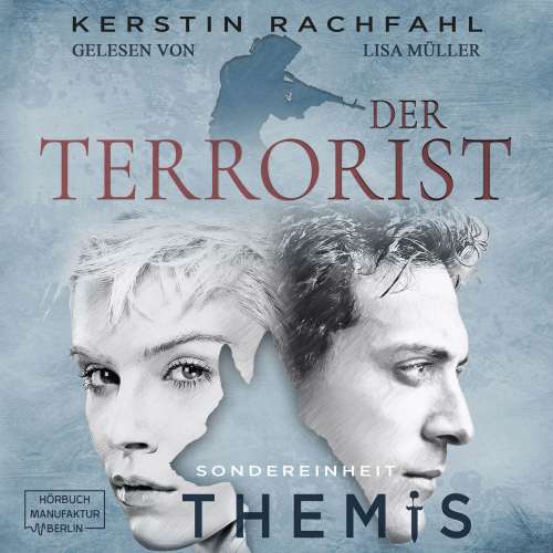 Cover von Kerstin Rachfahl - Sondereinheit Themis - Band 2 - Der Terrorist