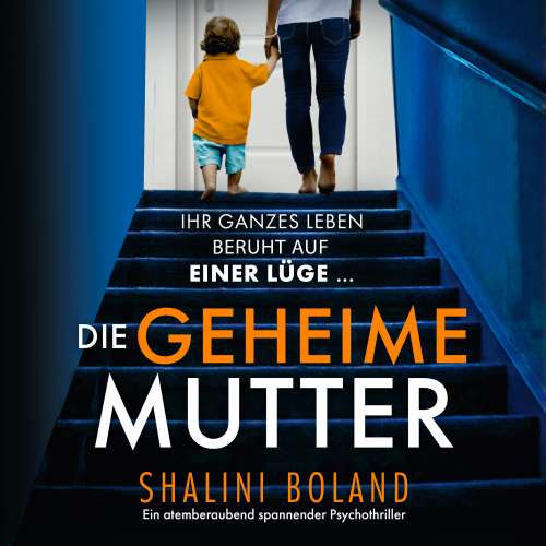 Cover von Shalini Boland - Die geheime Mutter - Ein atemberaubend spannender Psychothriller