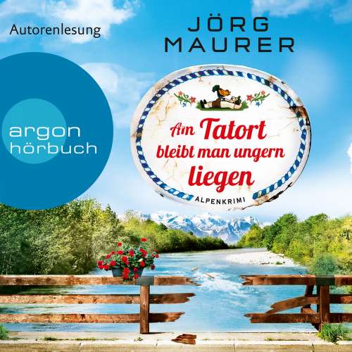 Cover von Jörg Maurer - Am Tatort bleibt man ungern liegen