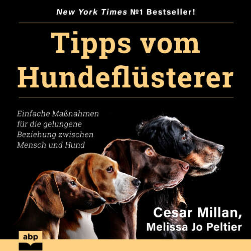 Cover von Cesar Millan - Tipps vom Hundeflüsterer - Einfache Maßnahmen für die gelungene Beziehung zwischen Mensch und Hund