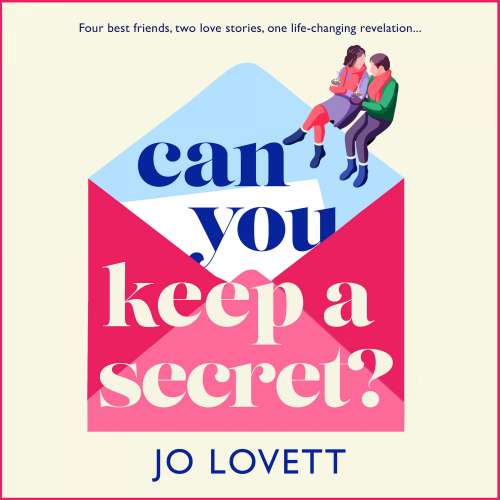 Cover von Jo Lovett - Can You Keep A Secret? - For best friends, two love stories, one life changing revalation...