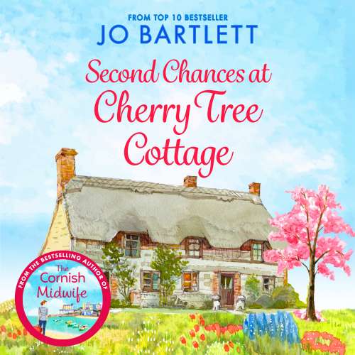 Cover von Jo Bartlett - Second Chances at Cherry Tree Cottage - A feel-good read from the top 10 bestselling author of The Cornish Midwife