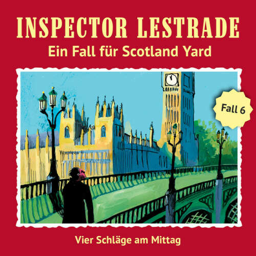 Cover von Inspector Lestrade - Ein Fall für Scotland Yard, Fall 6: Vier Schläge am Mittag
