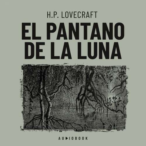 Cover von H.P. Lovecraft - El pantano de luna