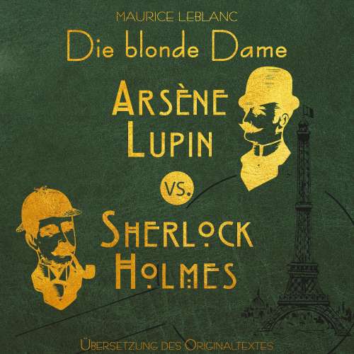 Cover von Maurice Leblanc - Arsene Lupin - Band 2 - Arsene Lupin vs. Sherlock Holmes: Die blonde Dame