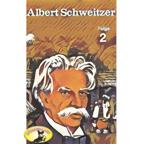 Cover von Kurt Stephan - Abenteurer unserer Zeit - Albert Schweitzer, Folge 2