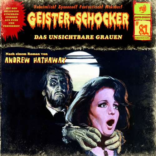 Cover von Geister-Schocker - Folge 81 - Das unsichtbare Grauen