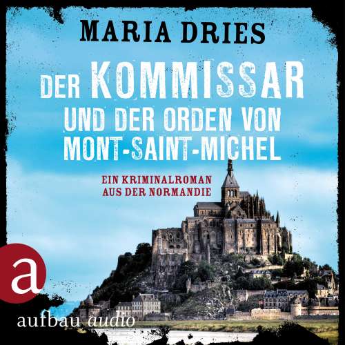 Cover von Maria Dries - Kommissar Philippe Lagarde - Ein Kriminalroman aus der Normandie - Band 3 - Der Kommissar und der Orden von Mont-Saint-Michel