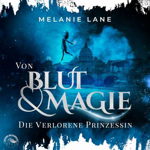 Cover von Melanie Lane - Die Geschichte der Anderswelt - Band 1 - Von Blut und Magie: Die verlorene Prinzessin