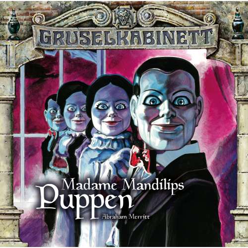 Cover von Gruselkabinett -  Folge 96/97: Madame Mandilips Puppen (komplett)