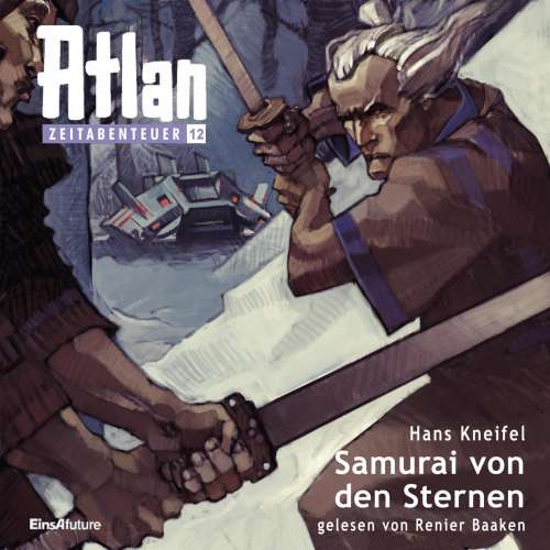 Cover von Hans Kneifel - Atlan Zeitabenteuer 12 - Samurai von den Sternen