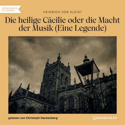 Cover von Heinrich von Kleist - Die heilige Cäcilie oder die Macht der Musik - Eine Legende