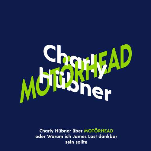Cover von Charly Hübner - Charly Hübner über Motörhead